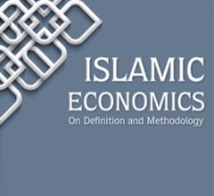 ISLAMIC ECONOMICS ON DEFINITION AND METHODOLOGY