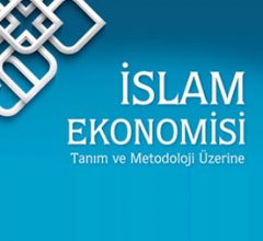 İSLAM EKONOMİSİ TANIM VE METODOLOJİ ÜZERİNE